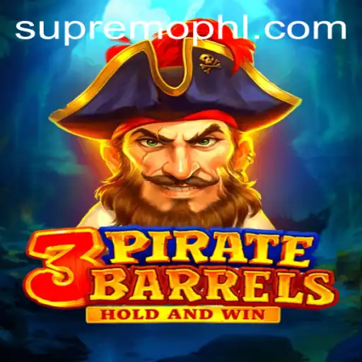 Explore the Thrilling World of 3PirateBarrels and Master the SUPREMOPH Adventure