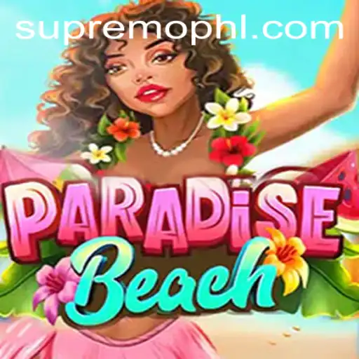Welcome to the Adventure of ParadiseBeach: SUPREMOPH Unveiled