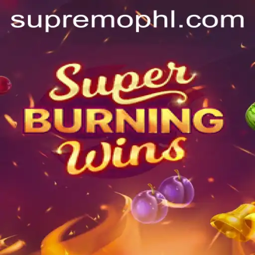 Exploring the Thrills of SuperBurningWins: A Comprehensive Guide